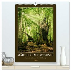 Märchenhaft mystisch (hochwertiger Premium Wandkalender 2025 DIN A2 hoch), Kunstdruck in Hochglanz