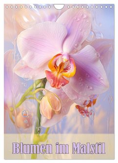Blumen im Malstil (Wandkalender 2025 DIN A4 hoch), CALVENDO Monatskalender