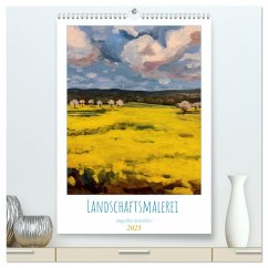 Landschaftsmalerei (hochwertiger Premium Wandkalender 2025 DIN A2 hoch), Kunstdruck in Hochglanz