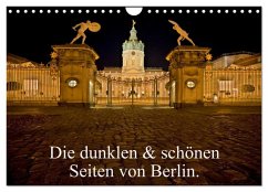 Die dunklen & schönen Seiten von Berlin. (Wandkalender 2025 DIN A4 quer), CALVENDO Monatskalender