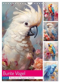 Bunte Vögel. Bezaubernde Papageien-Aquarelle (Wandkalender 2025 DIN A4 hoch), CALVENDO Monatskalender