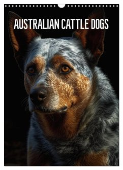 Australian Cattle Dogs (Wandkalender 2025 DIN A3 hoch), CALVENDO Monatskalender