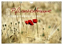 Pflanzenträume / Geburtstagskalender (Wandkalender 2025 DIN A4 quer), CALVENDO Monatskalender