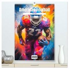 American Football. Paintings (hochwertiger Premium Wandkalender 2025 DIN A2 hoch), Kunstdruck in Hochglanz - Calvendo;Hurley, Rose