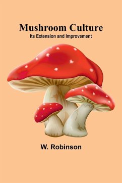 Mushroom Culture - Robinson, W.