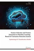 Feature Selection and Feature Extraction in Machine Learning- Based IoT Intrusion Detection System