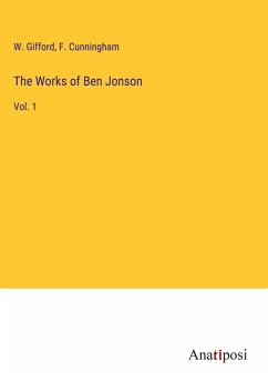 The Works of Ben Jonson - Gifford, W.; Cunningham, F.