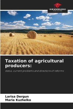 Taxation of agricultural producers: - Dergun, Larisa;Kuzhelko, Maria