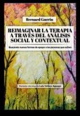 Reimaginar la terapia a través del Análisis Social y Contextual: Buscando nuevas formas de apoyar a las personas que sufren