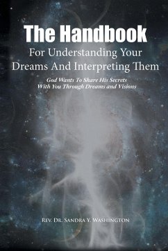 The Handbook For Understanding Your Dreams And Interpreting Them - Washington, Rev. Sandra Y.