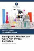 Biologische Aktivität von fuorierten Pyrazol-Derivaten