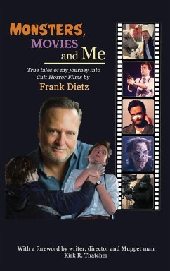 Monsters, Movies and Me - True Tales of My Journey Into Cult Horror Films (hardback) - Dietz, Frank