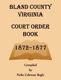 Bland County Virginia Court Order Book, 1872-1877