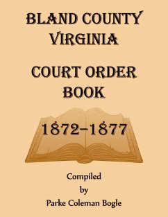 Bland County Virginia Court Order Book, 1872-1877 - Bogle, Parke