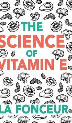 The Science of Vitamin E - Fonceur, La