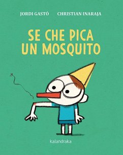 Se che pica un mosquito - Ballesteros, Xosé; Gastó, Jordi