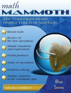 Math Mammoth The Four Operations (with a Touch of Algebra) - Miller, Maria