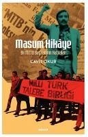 Masum Hikaye;Bir MTTB Baskaninin Hatiralari - Okur, Cavit