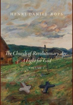 The Church of the Revolutionary Age - Daniel-Rops, Henri
