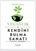 Veganlik ve Kendini Bulma Sanati