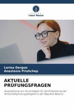 AKTUELLE PRÜFUNGSFRAGEN - Dergun, Larisa;Prishchep, Anastasia