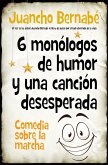 6 Monologos de Humor Y Una Cancion Desesperada -Z