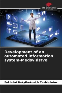 Development of an automated information system-Medsvidstvo - Tashbolotov, Bekbulat Bakytbekovich