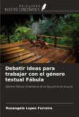 Debatir ideas para trabajar con el género textual Fábula Debatir ideas para trabajar con el género textual Fábula