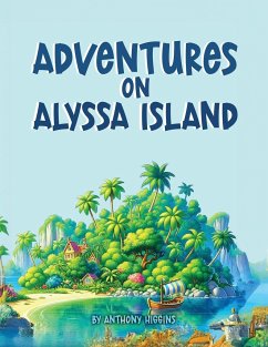 Adventures on Alyssa Island - Higgins, Anthony