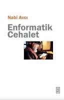 Enformatik Cehalet - Avci, Nabi