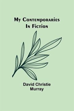 My Contemporaries In Fiction - Christie Murray, David