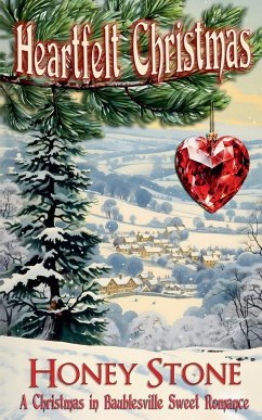 Heartfelt Christmas - A Christmas in Baublesville Sweet Romance - Stone, Honey