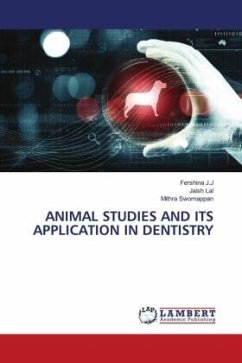 ANIMAL STUDIES AND ITS APPLICATION IN DENTISTRY - J.J, Fershina;Lal, Jaish;Swornappan, Mithra