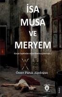 Isa, Musa ve Meryem - Faruk Alpdogan, Ömer