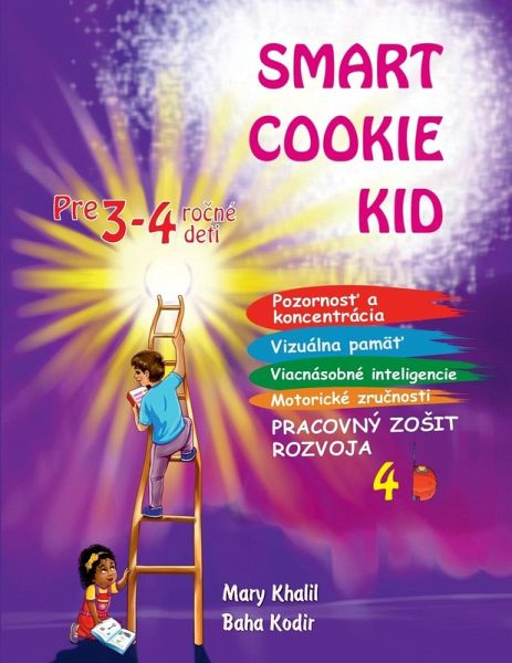 Smart Cookie Kid pre 3-4 ro¿né deti Pracovný zo¿it rozvoja 4B Smart Cookie Kid pre 3-4 ro¿né deti Pracovný zo¿it rozvoja 4B