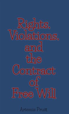 Rights, Violations, and the Contract of Free Will - Pruitt, Artemis