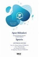Spor Bilimleri Alaninda Akademik Calismalar - Haziran 2023 - Haktan Sivrikaya, Ahmet; Kizar, Oktay; Kavuran, Korhan; Türkmen, Mustafa
