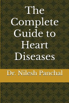 The Complete Guide to Heart Diseases - Panchal, Nilesh