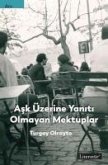 Ask Üzerine Yaniti Olmayan Mektuplar