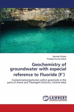 Geochemistry of groundwater with especial reference to Fluoride (F-) - Ranjan, Navneet;Kathal, Pradeep Kumar