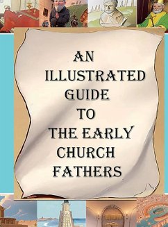 An Illustrated Guide to the Early Church Fathers - Overett, A. M.