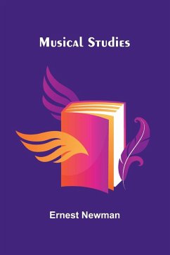 Musical Studies - Newman, Ernest