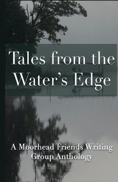 Tales from the Water's Edge - Writing Group, Moorhead Friends