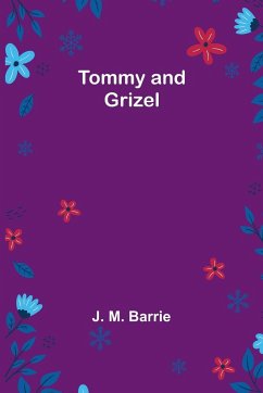 Tommy and Grizel - M. Barrie, J.