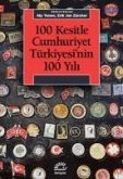 100 Kesitle Cumhuriyet Türkiyesinin 100 Yili