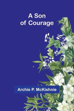 A Son of Courage - P. McKishnie, Archie