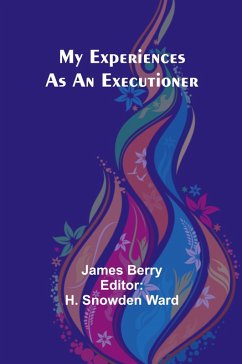 My Experiences as an Executioner - Berry, James