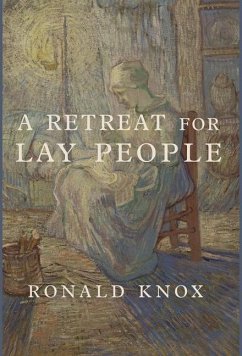 A Retreat for Lay People - Knox, Ronald