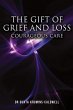 The Gift of Grief and Loss - Bild 1