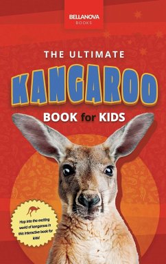 Kangaroos The Ultimate Kangaroo Book for Kids - Kellett, Jenny